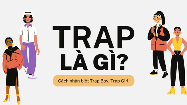 Những đặc điểm nhận dạng Trap boy, Trap girl