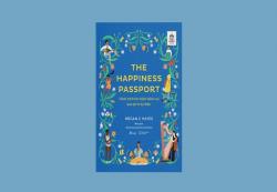 The happiness passport - Hành trình tìm kiếm niềm vui qua 50 từ kỳ diệu